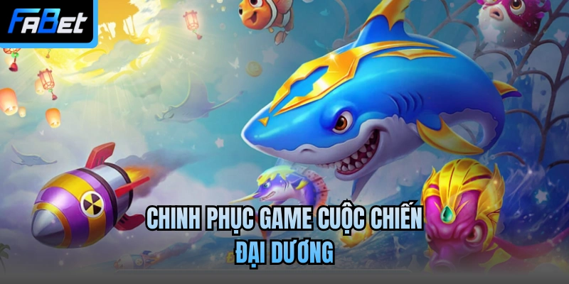Chinh phục game Cuộc chiến đại dương