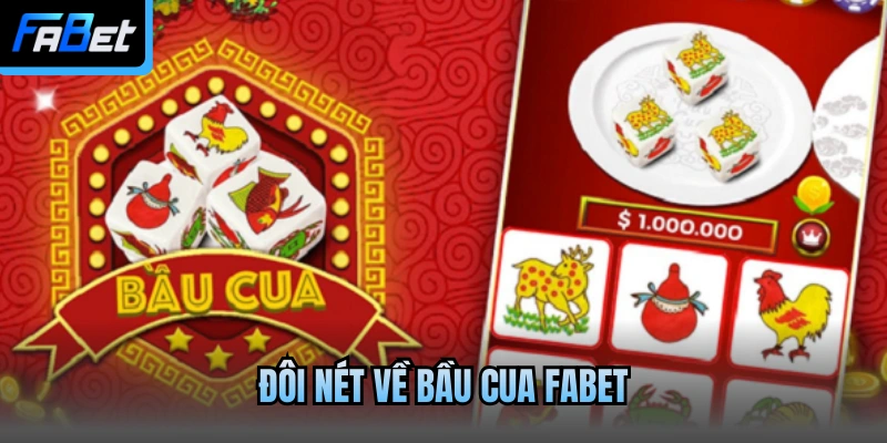 Đôi nét về bầu cua Fabet