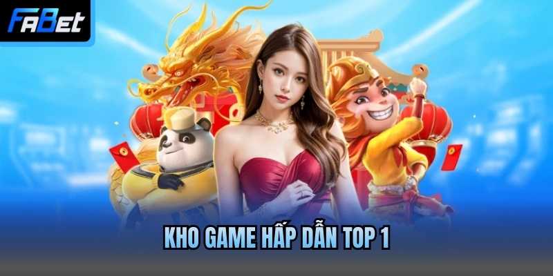 Kho game hấp dẫn top 1