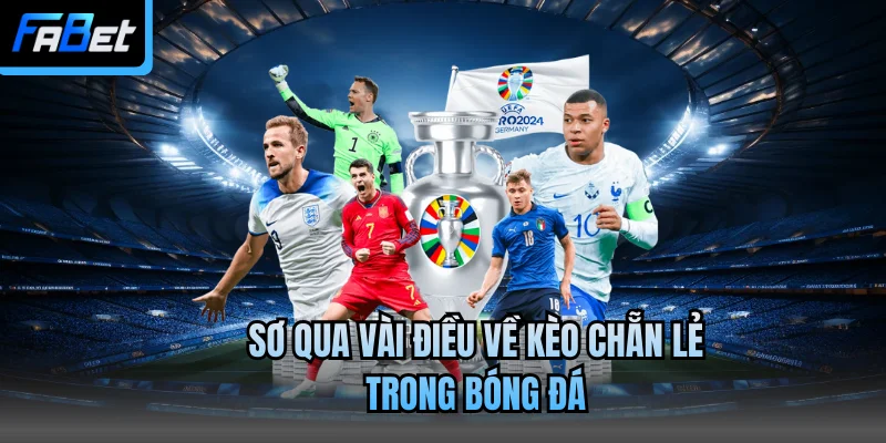 Sơ qua vài điều về kèo chẵn lẻ trong bóng đá