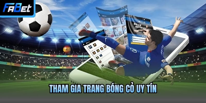 Tham gia trang bóng cỏ uy tín