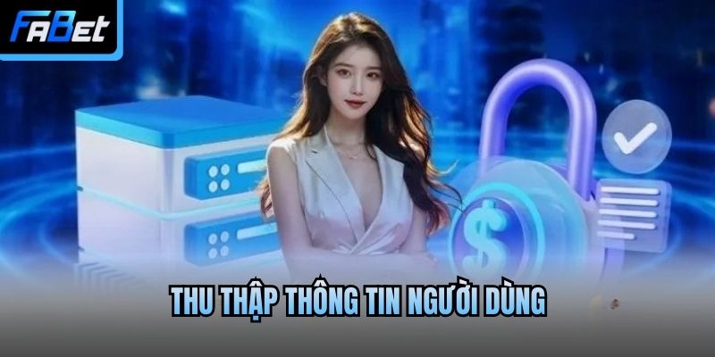 Thu thập thông tin người dùng